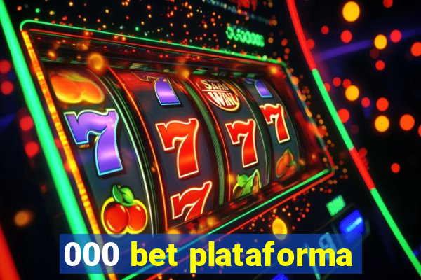 000 bet plataforma